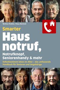 Vorderes Coverbild Smarter Hausnotruf, Notrufknopf, Seniorenhandy & mehr