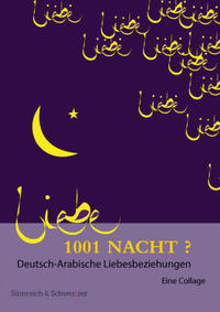 Vorderes Coverbild 1001 Nacht? Deutsch-Arabische Liebesbeziehungen