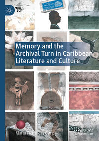 Vorderes Coverbild Memory and the Archival Turn in Caribbean Literature and Culture