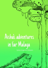 Vorderes Coverbild Aisha's adventures in far Malaya