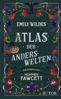 Vorderes Coverbild Emily Wildes Atlas der Anderswelten