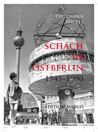 Vorderes Coverbild Schach in Ostberlin 1945-1990