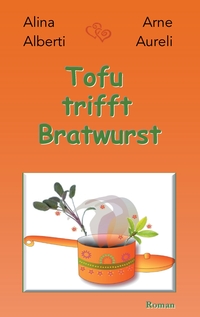 Vorderes Coverbild Tofu trifft Bratwurst