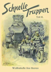 Vorderes Coverbild Schnelle Truppen: Kradschützen, Panzerspäher, Radfahrer, Reiter