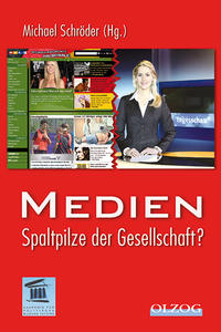 Vorderes Coverbild Medien - Spaltpilze der Gesellschaft?