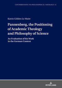 Vorderes Coverbild Pannenberg, the Positioning of Academic Theology and Philosophy of Science