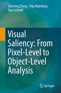 Vorderes Coverbild Visual Saliency: From Pixel-Level to Object-Level Analysis
