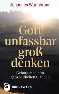 Vorderes Coverbild Gott unfassbar groß denken