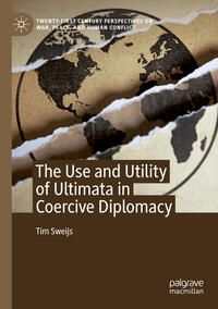 Vorderes Coverbild The Use and Utility of Ultimata in Coercive Diplomacy