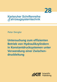 Vorderes Coverbild Untersuchung zum effizienten Betrieb von Hydraulikzylindern in Konstantdrucksystemen unter Verwendung einer Zwischendruckleitung
