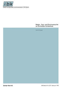 Vorderes Coverbild Biege-, Zug- und Druckversuche an Schweizer Fichtenholz