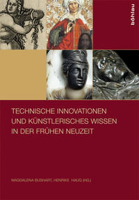 Vorderes Coverbild Technische Innovationen und künstlerisches Wissen in der Frühen Neuzeit