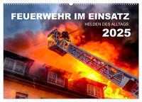 Vorderes Coverbild FEUERWEHR IM EINSATZ (Wandkalender 2025 DIN A2 quer), CALVENDO Monatskalender