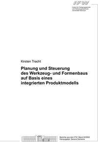 Vorderes Coverbild Planung und Steuerung des Werkzeug- und Formenbaus auf Basis eines integrierten Produktmodells