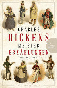 Vorderes Coverbild Charles Dickens - Meistererzählungen (Neuübersetzung)