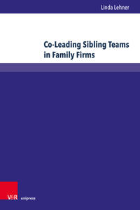 Vorderes Coverbild Co-Leading Sibling Teams in Family Firms