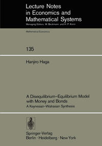Vorderes Coverbild A Disequilibrium-Equilibrium Model with Money and Bonds