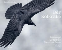 Vorderes Coverbild Der Kolkrabe – Totenvogel, Götterbote, tierisches Genie