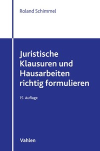 Vorderes Coverbild Juristische Klausuren und Hausarbeiten richtig formulieren