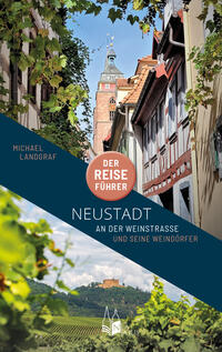 Vorderes Coverbild Neustadt an der Weinstraße - Der Reiseführer