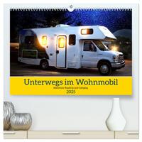 Vorderes Coverbild Unterwegs im Wohnmobil. Abenteuer Roadtrip und Camping (hochwertiger Premium Wandkalender 2025 DIN A2 quer), Kunstdruck in Hochglanz