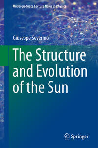Vorderes Coverbild The Structure and Evolution of the Sun