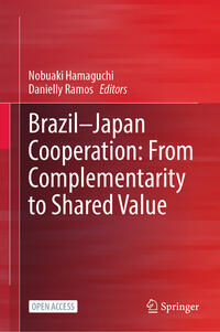 Vorderes Coverbild Brazil—Japan Cooperation: From Complementarity to Shared Value