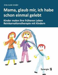 Vorderes Coverbild Mama, glaub mir, ich habe schon einmal gelebt