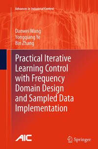 Vorderes Coverbild Practical Iterative Learning Control with Frequency Domain Design and Sampled Data Implementation