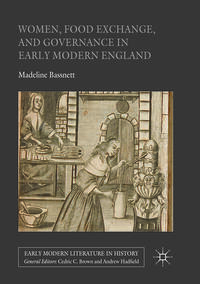 Vorderes Coverbild Women, Food Exchange, and Governance in Early Modern England