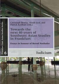 Vorderes Coverbild Towards the next 40 years of Southeast Asian Studies in Frankfurt