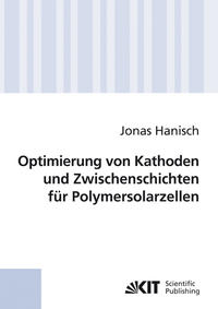 Vorderes Coverbild Optimierung von Kathoden und Zwischenschichten für Polymersolarzellen