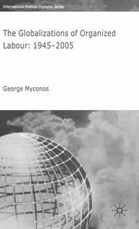 Vorderes Coverbild The Globalizations of Organized Labour