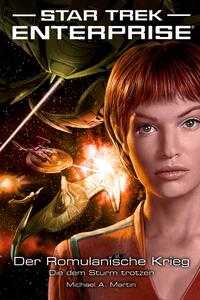 Vorderes Coverbild Star Trek - Enterprise 6: Der Romulanische Krieg - Die dem Sturm trotzen