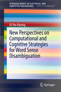 Vorderes Coverbild New Perspectives on Computational and Cognitive Strategies for Word Sense Disambiguation