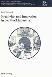 Vorderes Coverbild Kreativität und Innovation in der Musikindustrie