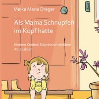 Vorderes Coverbild Als Mama Schnupfen im Kopf hatte
