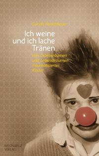 Vorderes Coverbild Ich weine und ich lache Tränen