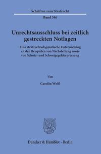 Vorderes Coverbild Unrechtsausschluss bei zeitlich gestreckten Notlagen.