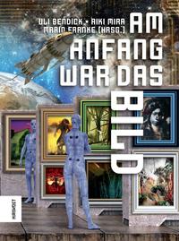 Vorderes Coverbild Am Anfang war das Bild