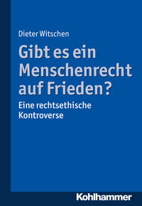 Vorderes Coverbild Gibt es ein Menschenrecht auf Frieden?