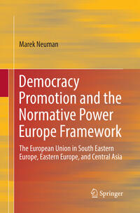 Vorderes Coverbild Democracy Promotion and the Normative Power Europe Framework