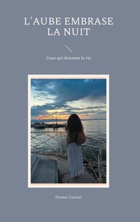 Vorderes Coverbild L'Aube embrase la nuit