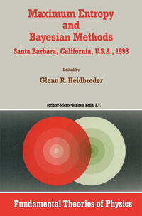 Vorderes Coverbild Maximum Entropy and Bayesian Methods Santa Barbara, California, U.S.A., 1993