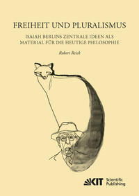 Vorderes Coverbild Freiheit und Pluralismus: Isaiah Berlins zentrale Ideen als Material für die heutige Philosophie