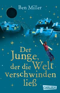 Vorderes Coverbild Der Junge, der die Welt verschwinden ließ