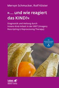 Vorderes Coverbild »... und wie reagiert das KIND?« (Leben Lernen, Bd. 305)