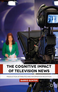Vorderes Coverbild The Cognitive Impact of Television News