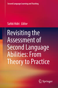 Vorderes Coverbild Revisiting the Assessment of Second Language Abilities: From Theory to Practice