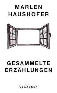 Vorderes Coverbild Gesammelte Erzählungen (Marlen Haushofer: Die gesammelten Romane und Erzählungen 6)